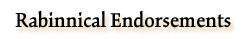 Rabinnical Endorsements